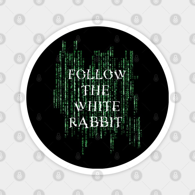 Follow the white rabbit - Matrix Magnet by Finito_Briganti